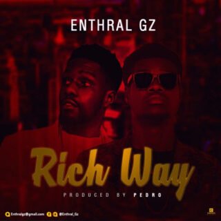 MUSIC: Enthral GZ – Rich Way | @Enthral_GZ 23 unnamed 7