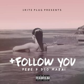 MUSIC: 1RitePlug Ft. Pere x Dso Marni – Follow You 26 1 rite plug art
