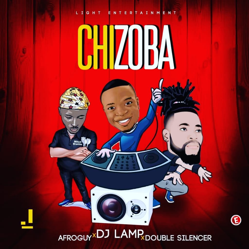 Music: DJ Lamp - Chizoba Ft. Afro-Guy & Double Silencer: 1 IMG 20190621 WA0040