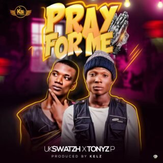 Music: Ukswatzh - Pray For Me ft. Tonyz P 26 IMG 20190716 WA0000