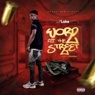 MUSIC: Lil'lake - Word Fii The Street | @iamlillake 21 Lillake Word Fii The Street Artwork