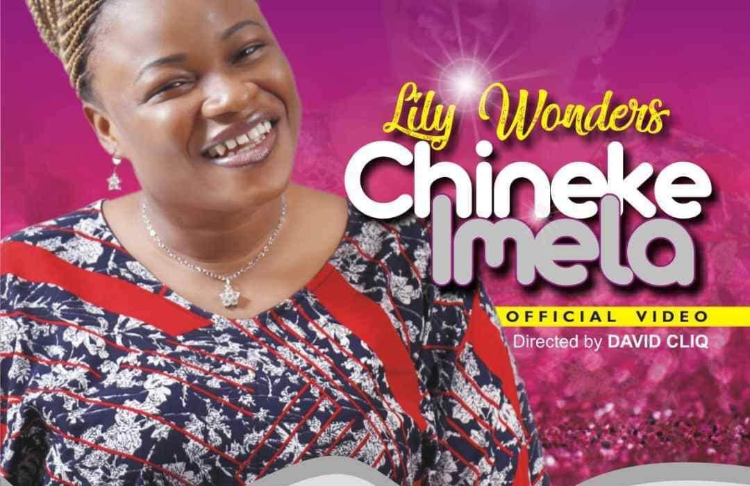 Lily Wonders official video Chineke Imela