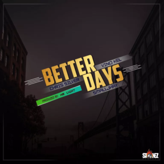 MUSIC: Chris Silver Feat. Vinokel x SmallJhay – Better Days 27 image 3
