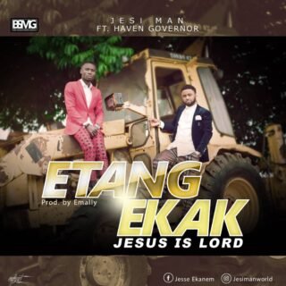 Music: Jesi Man -Etang Ekak (Jesus is Lord) ft Haven Governor 25 IMG 20190807 WA0002