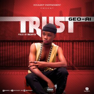 Music: Geo A1 - Trust 27 IMG 20190818 WA0000