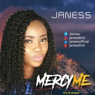 Janess – “Mercy Me” @Janessofficial