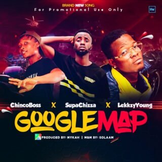 MUSIC: Supachizza Ft. Lekkzy Young X Chinco Boss - Google Map 21 Supachizza Ft. Lekkzy Young X Chinco Boss Google Map Artwork