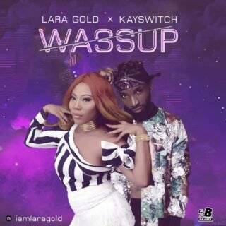 Music: Lara Gold x Kayswitch - WASSUP 26 img 20190821 wa00025583828808874328844
