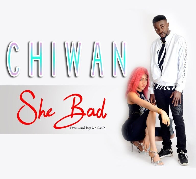 Chiwan – She Bad prod. Dr Cash