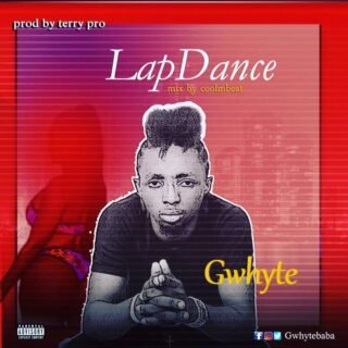 Music: Gwhyte – Lap Dance 22 IMG 20190831 WA0000