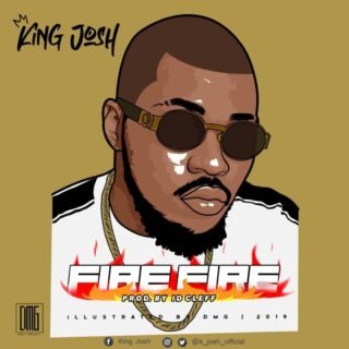 Music: King Josh - Fire Fire | @k_josh_official 24 IMG 20190904 WA0042 1