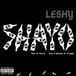 Music: Leshy - Shayo | @leshylesh_ 28 Leshy Shayo Art