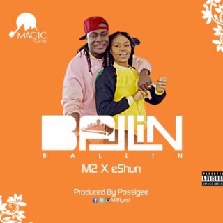 Music: M2 Ft Eshun 'Ballin' 25 WhatsApp Image 2019 09 19 at 14.28.09