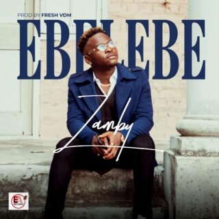 Zamby Ebelebe Prod. Fresh Vdm