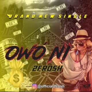 MUSIC: 2Frosh – Owo Ni 21 owo ni5 1080x993