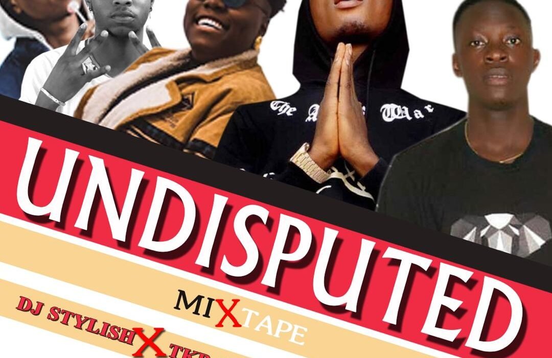 Dj Stylish Ft. TKB Baba Undisputed Mixtape Front