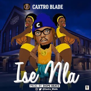 MUSIC: Caxtro Blade - Ise Nla 26 IMG 20191012 WA0019