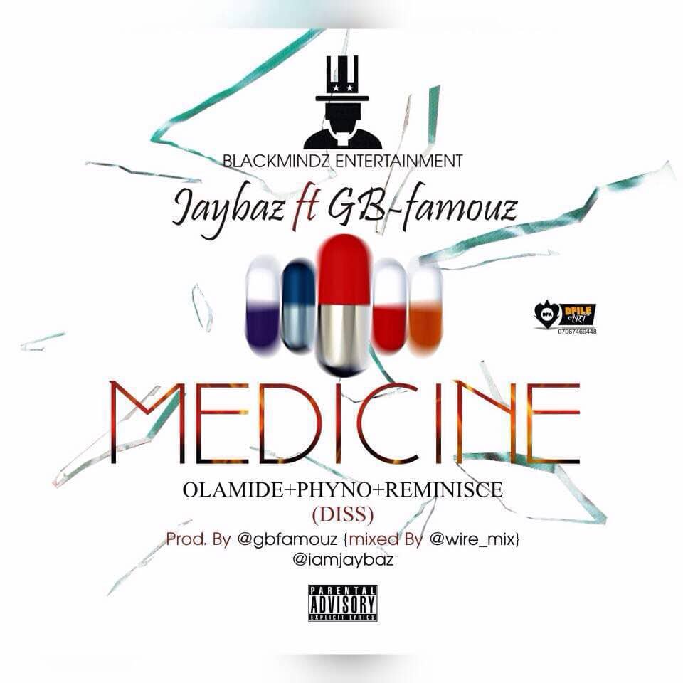 Jaybaz Ft Gbfamous Medicine