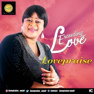 Music: Lovepraise - Exceeding Love || @Lovepraise13 29 Lovep 1