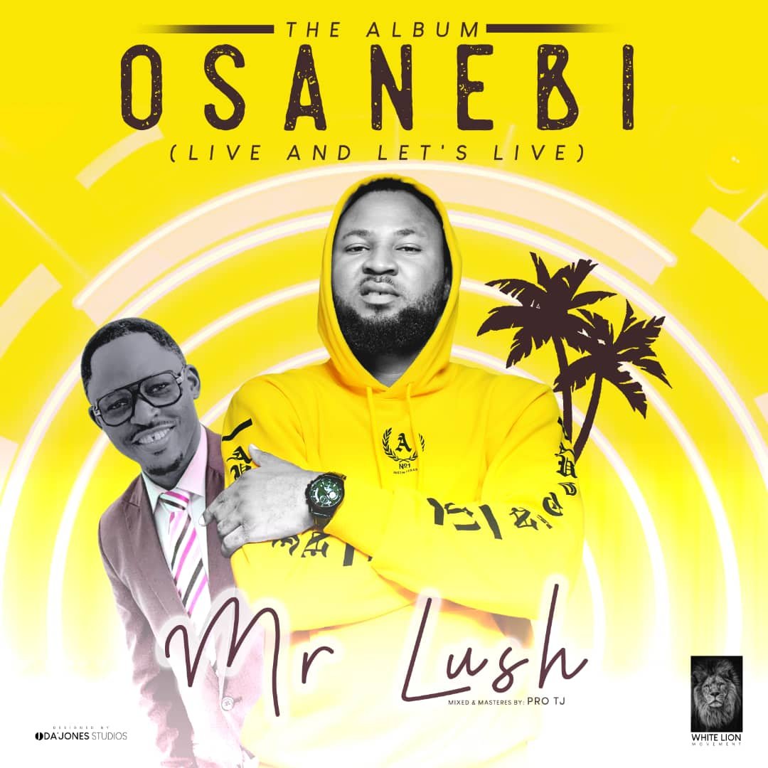 Mr Lush Osanebi