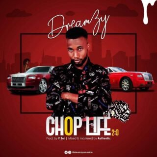 MUSIC: Dreamzy - Chop Life 26 PHOTO 2019 10 20 04 26 30