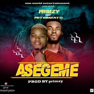 Music : PrimzyOteh X PetermaTo - Asegeme | @PrimzyOteh 27 PrimzyOteh X PetermaTo Asegeme Prod by Primzy artwork