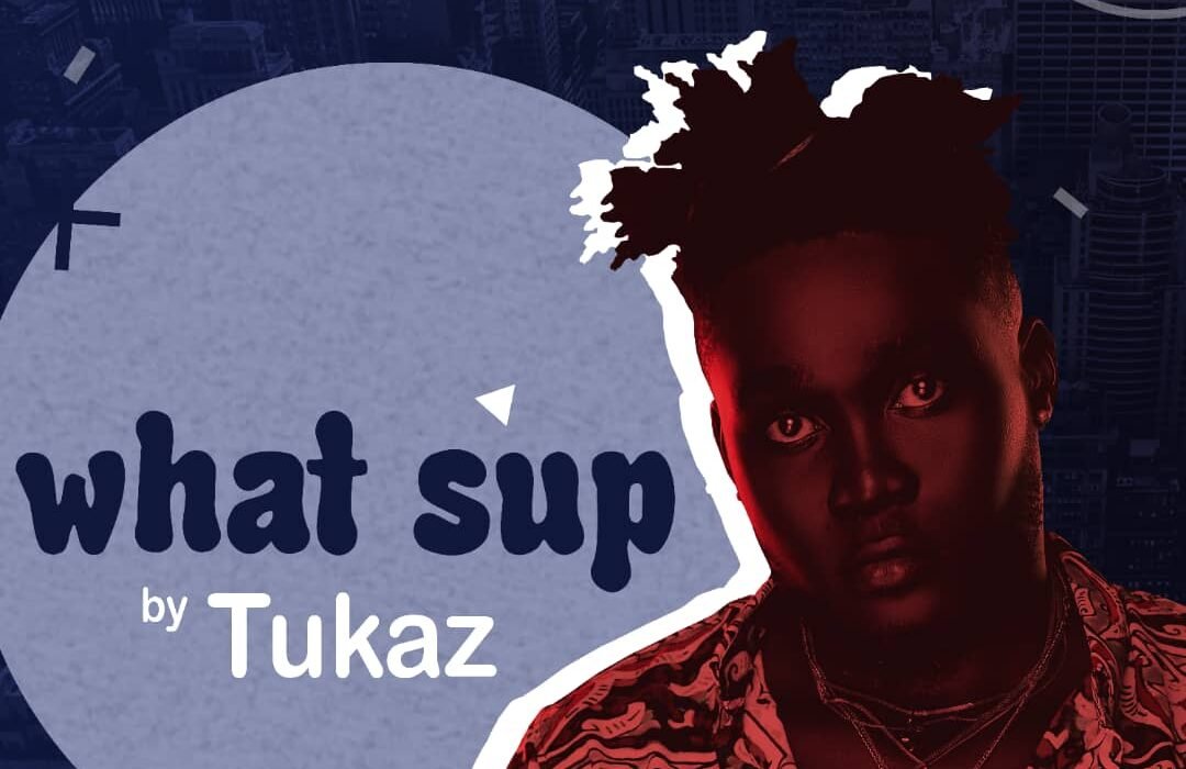 Tukaz What Sup ART