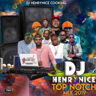 Mixtape: Dj HenryNice – Top Notch Naija Mix 22 IMG 20191121 WA0027