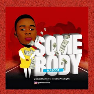 Mascot – Some Body Prod Mr Tobs mp3 image