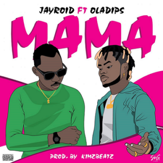 MUSIC : JAYROID FT OLADIPS - MAMA 20 image 4