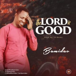Music: Bamidav ~ The Lord Is Good // @Deleylinks 25 Bamidav The Lord Is Good