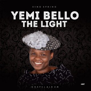 Gospel Album: Yemi Bello - The Light 22 Yemi Belo The Light Album