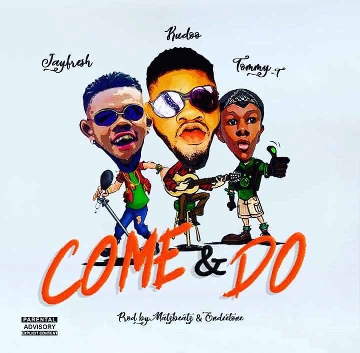 Music: Kudoo ft Tommy-T x Jayfresh – Come & Do 1 a853d5df 1073 44d0 b5e7 d070af95b9c4