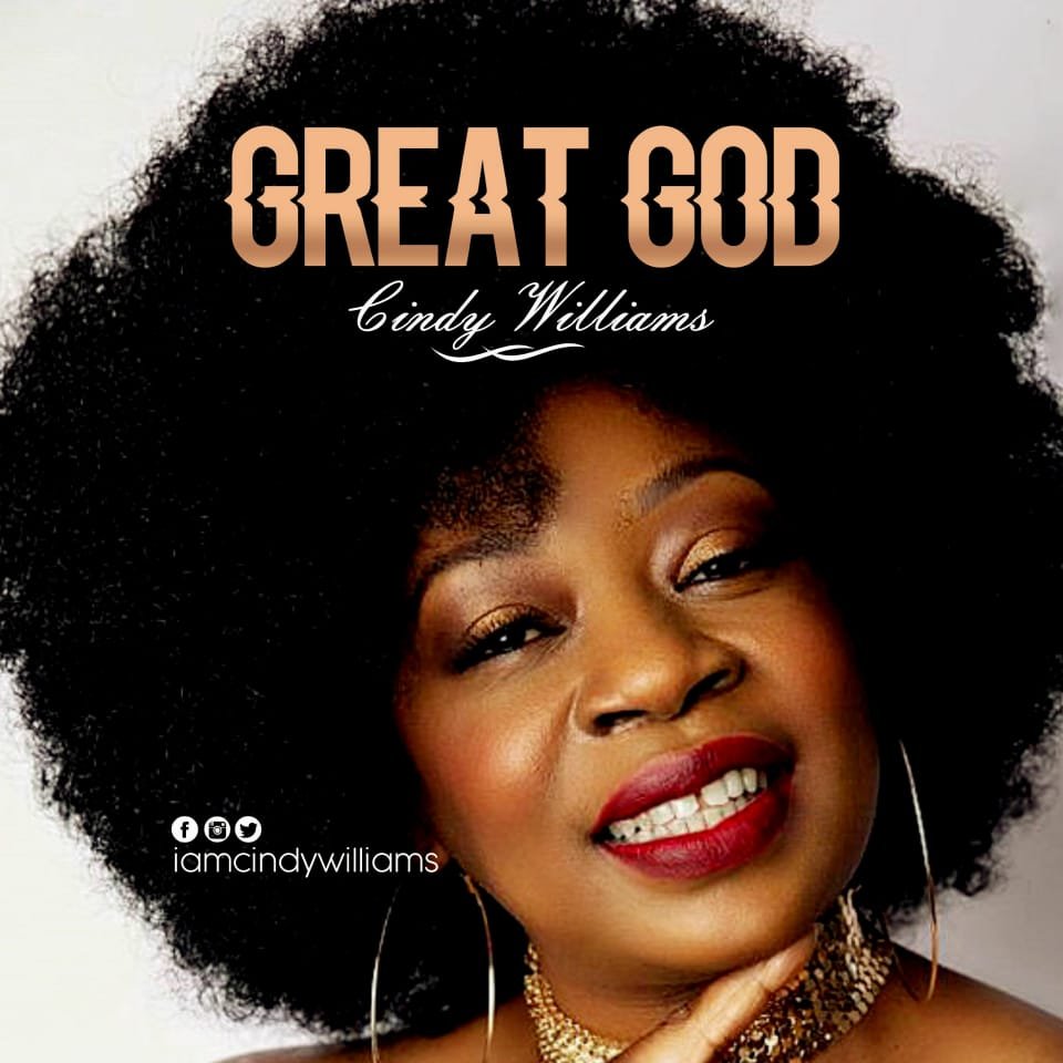 Cindy Williams – “Great God” @iamcindywilliam