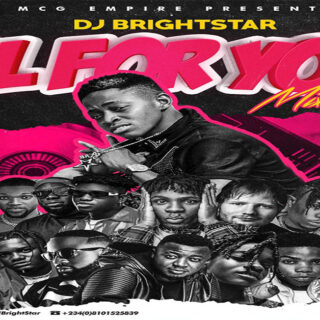 Mixtape: DJ Brightstar – All For You // @iamDJBrightStar 20 DJ Brightstar All For You Mixtape 1