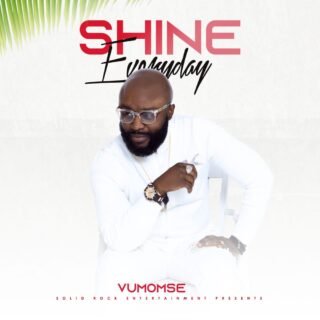 Gospel Music: Vumomsé - Shine Every Day 24 IMG 20200207 WA0008
