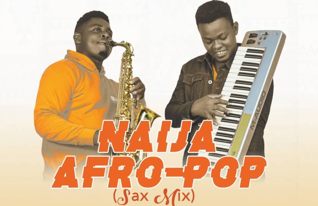 MIKE SAX – “Naija AfroPop Sax Mix”.ft Prokeyz Muzic