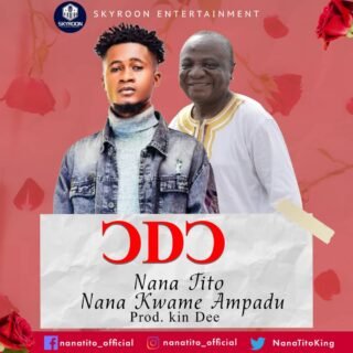 Nana Tito ft Nana Kwame Ampadu Odo cover Copy