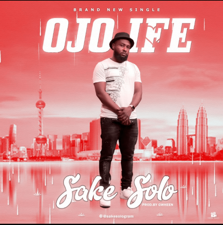 Sake Solo Ojo Ife