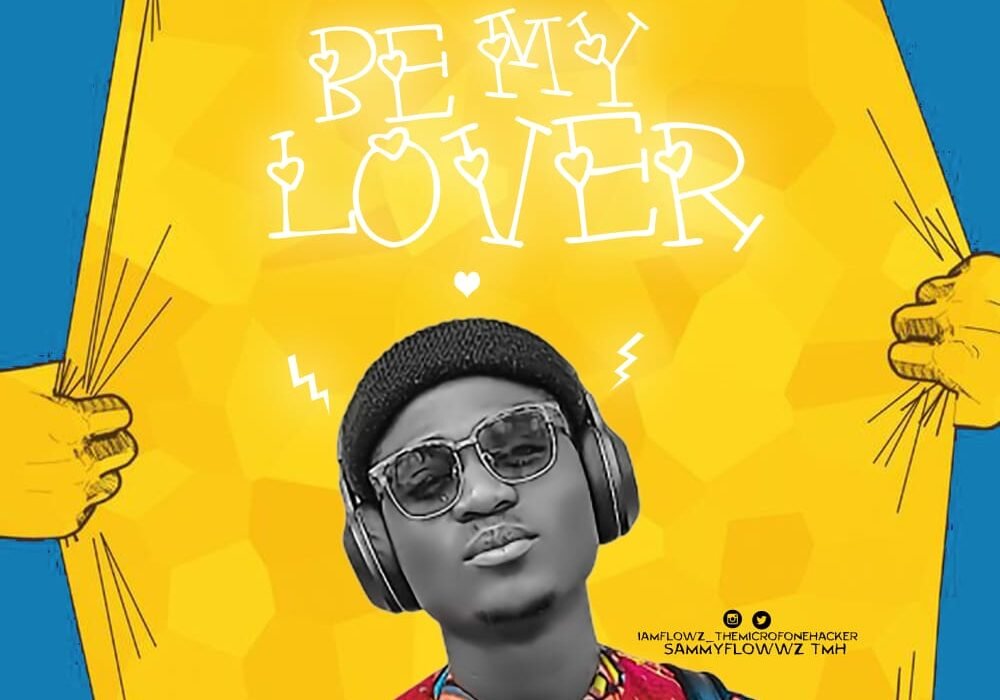 SammyFlowwz TMH Be My Lover Artwork