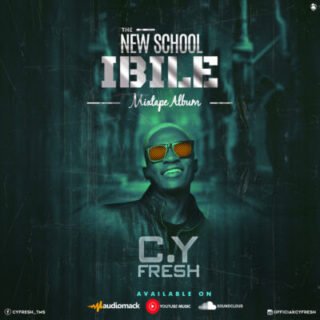 Mixtape: CY Fresh - The New School Ibile 24 unnamed