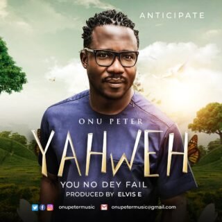 Music: Onu Peter | Yahweh - You No Dey Fail 26 unnamed 5