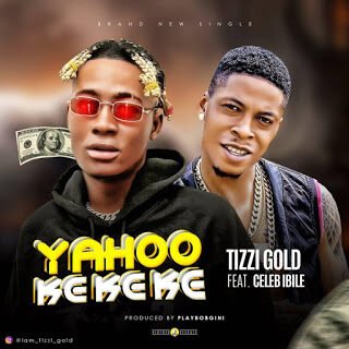 Music: Tizzi Gold - Yahoo Kekeke 27 IMG 20200304 WA0040