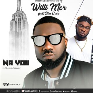 AUDIO AND VIDEO: WILLI MOR FT Slimcase - “NA YOU” 25 IMG 20200313 WA0184