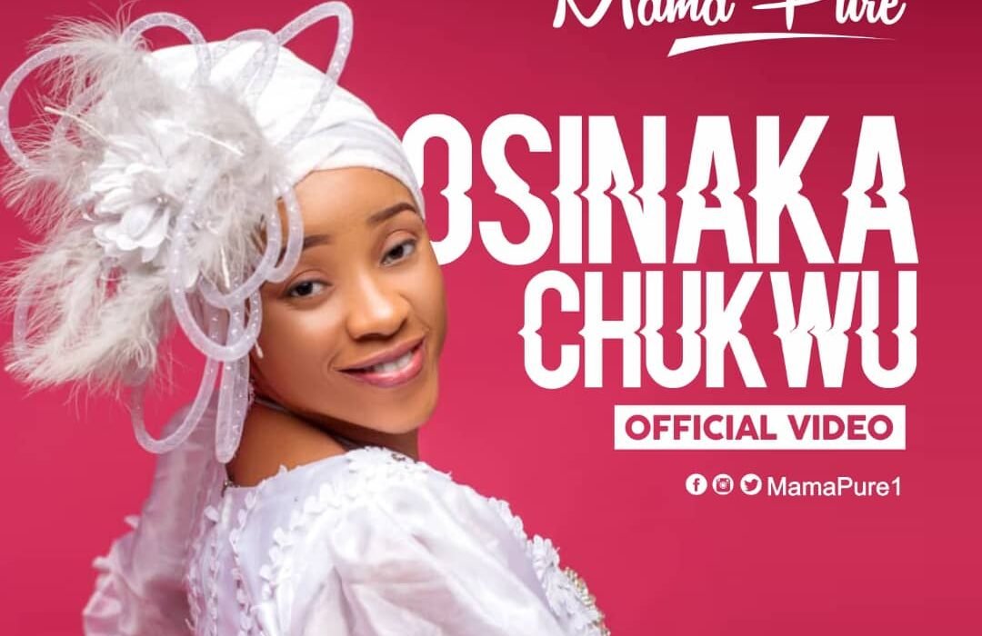 Mama Pure – Osinaka chukwu