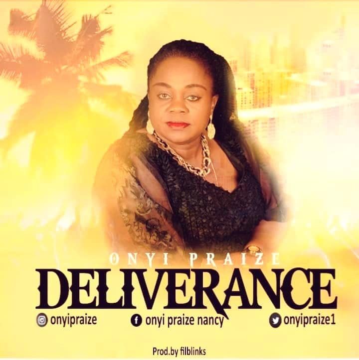 Onyi Praize Deliverance