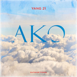 Music - YANG 21 - AKO // @ItsYANG21 24 ako