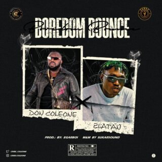 MUSIC: Don Coleone x Zlatan - Boredom Bounce 24 boredom art