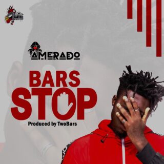 Music: Amerado - Bars Stop (Produced by TwoBars 22 Amerado Bars Stop