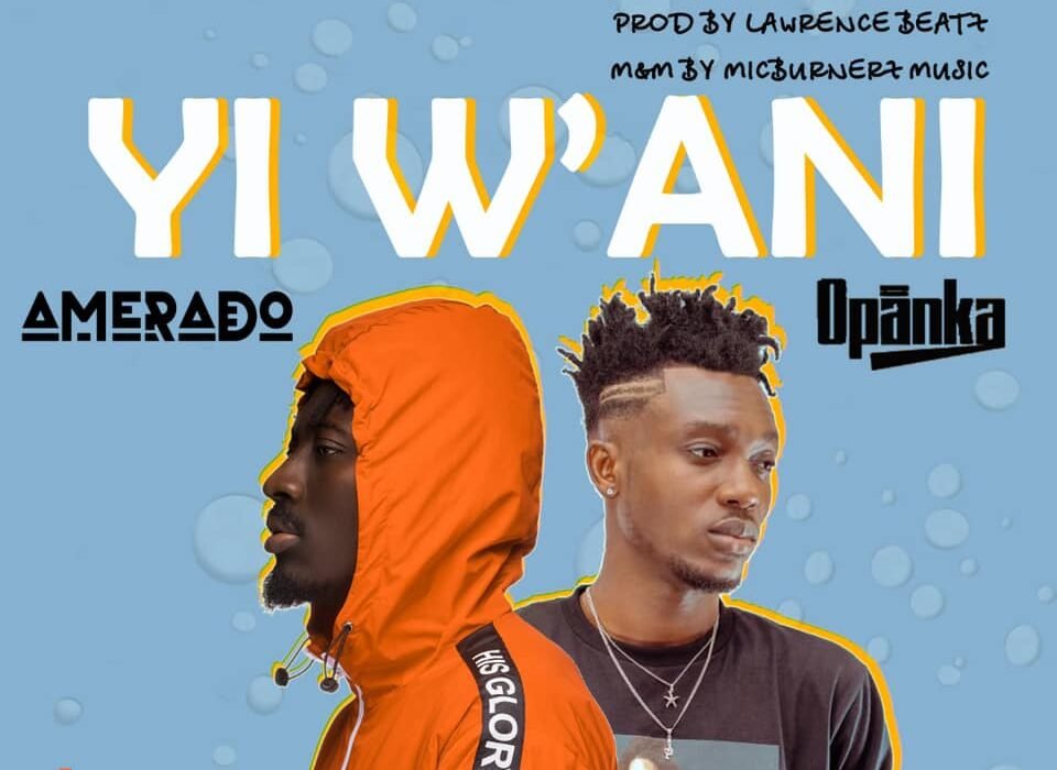 Amerado Yi Wani feat. Opanka